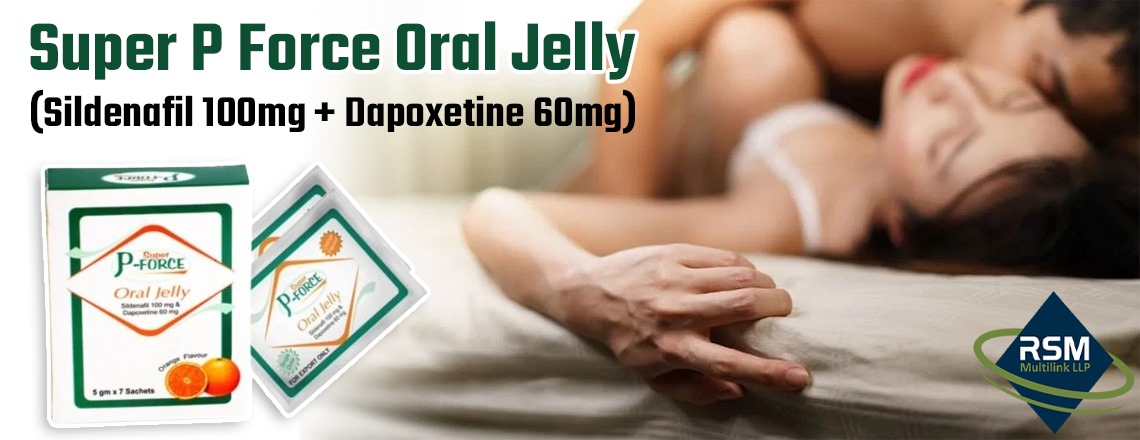 A Solution to Manage Erectile Dysfunction and Premature Ejaculation With Super P Force Oral Jelly